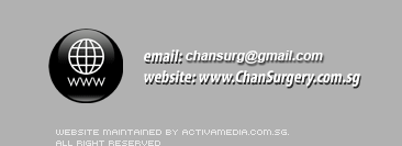 

email: chansurg@gmail.com

website: www.ChanSurgery.com.sg 